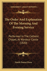 The Order And Explanation Of The Morning And Evening Service