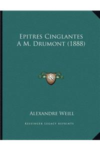 Epitres Cinglantes A M. Drumont (1888)