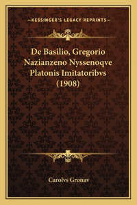 De Basilio, Gregorio Nazianzeno Nyssenoqve Platonis Imitatoribvs (1908)