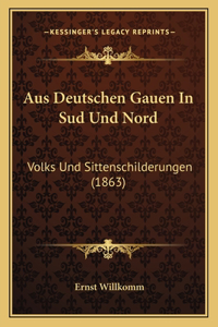 Aus Deutschen Gauen In Sud Und Nord