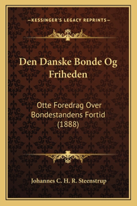 Den Danske Bonde Og Friheden