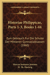 Historiae Philippicae, Parts 1-3, Books 1-44