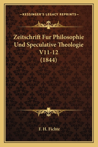 Zeitschrift Fur Philosophie Und Speculative Theologie V11-12 (1844)