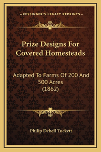 Prize Designs For Covered Homesteads