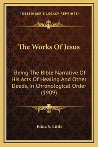 The Works Of Jesus