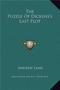 The Puzzle Of Dickens's Last Plot
