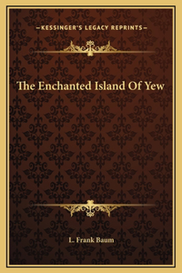 Enchanted Island Of Yew