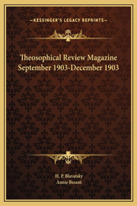 Theosophical Review Magazine September 1903-December 1903