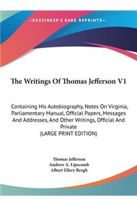 The Writings of Thomas Jefferson V1