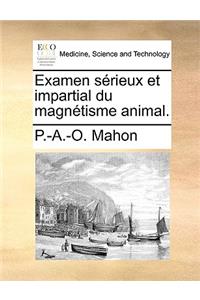 Examen Srieux Et Impartial Du Magntisme Animal.