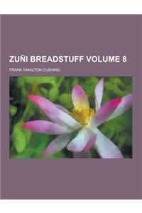Zuni Breadstuff Volume 8