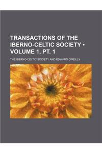 Transactions of the Iberno-Celtic Society (Volume 1, PT. 1)