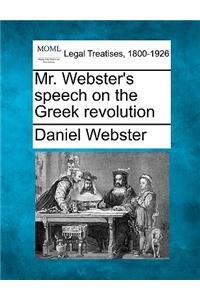 Mr. Webster's Speech on the Greek Revolution