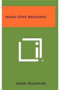 Moon Over Broadway