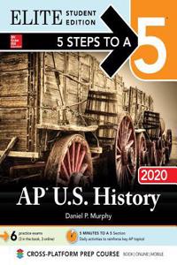 5 Steps to a 5: AP U.S. History 2020 Elite Student Edition