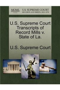 U.S. Supreme Court Transcripts of Record Mills V. State of La.