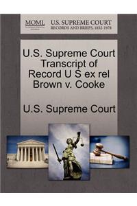 U.S. Supreme Court Transcript of Record U S Ex Rel Brown V. Cooke