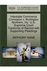 Interstate Commerce Comission V. Burlington Northern, Inc. U.S. Supreme Court Transcript of Record with Supporting Pleadings