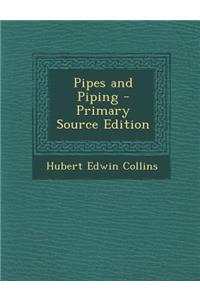 Pipes and Piping