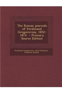 Roman Journals of Ferdinand Gregorovius, 1852-1874