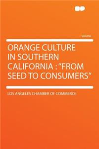 Orange Culture in Southern California