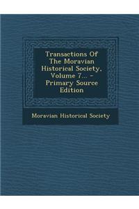 Transactions of the Moravian Historical Society, Volume 7...