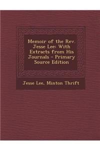 Memoir of the REV. Jesse Lee: With Extracts from His Journals
