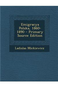 Emigracya Polska, 1860-1890