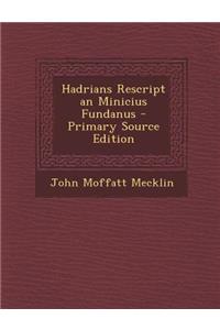 Hadrians Rescript an Minicius Fundanus