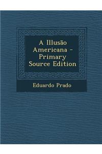 A Illusao Americana