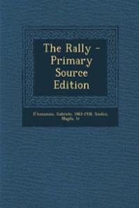 The Rally - Primary Source Edition