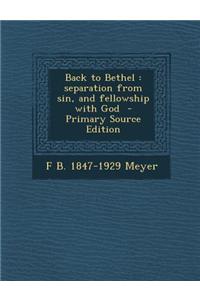 Back to Bethel: Separation from Sin, and Fellowship with God