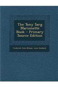The Tony Sarg Marionette Book