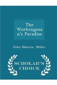 Workingman's Paradise - Scholar's Choice Edition