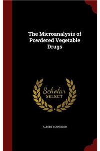 The Microanalysis of Powdered Vegetable Drugs