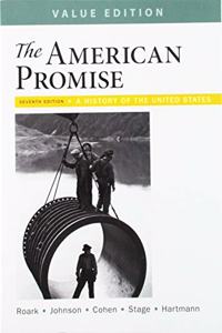 The American Promise, Value Edition, Combined Volume 7e & Launchpad for the American Promise and the American Promise Value Edition 7e (Six Month Access)