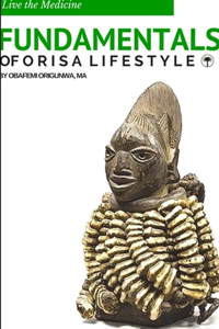 Fundamentals of Òrìsà Lifestyle