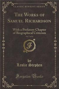 The Works of Samuel Richardson, Vol. 7 of 12