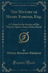 The History of Henry Esmond, Esq., Vol. 2 of 2