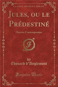 Jules, ou le Prédestiné