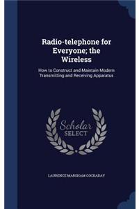 Radio-telephone for Everyone; the Wireless