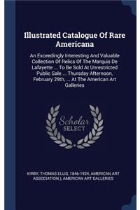 Illustrated Catalogue Of Rare Americana
