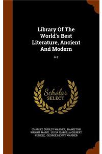 Library Of The World's Best Literature, Ancient And Modern
