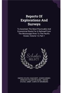 Reports Of Explorations And Surveys