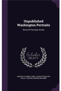 Unpublished Washington Portraits