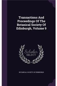 Transactions and Proceedings of the Botanical Society of Edinburgh, Volume 9