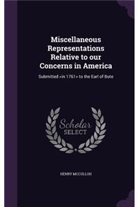 Miscellaneous Representations Relative to Our Concerns in America
