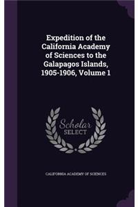Expedition of the California Academy of Sciences to the Galapagos Islands, 1905-1906, Volume 1