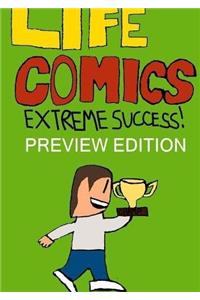 Life Comics: Extreme Success! Preview Edition