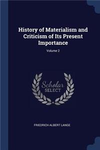 History of Materialism and Criticism of Its Present Importance; Volume 2